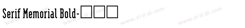 Serif Memorial Bold字体转换 Serif Memorial Bold字体转换